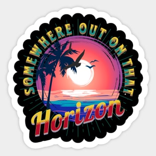 Out On That Horizon Sticker